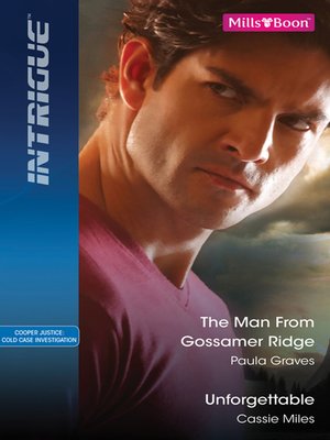 cover image of The Man From Gossamer Ridge/Unforgettable
